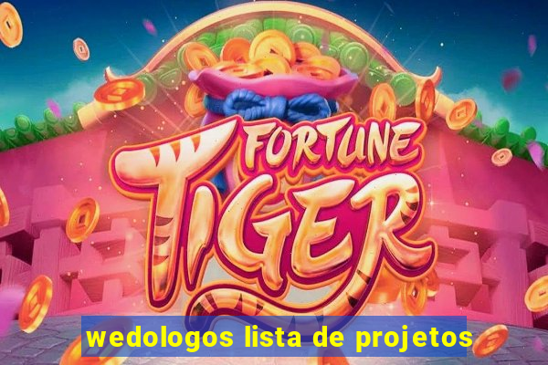 wedologos lista de projetos