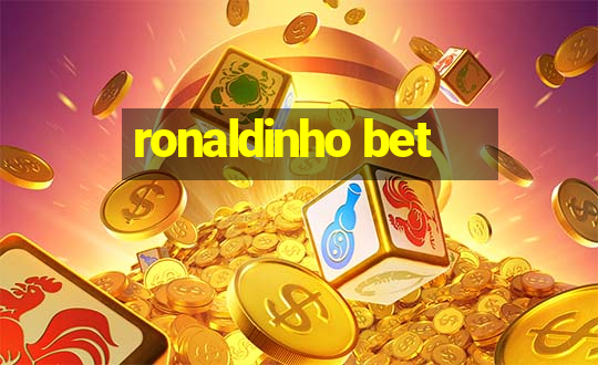 ronaldinho bet