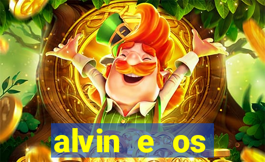 alvin e os esquilos rede canais