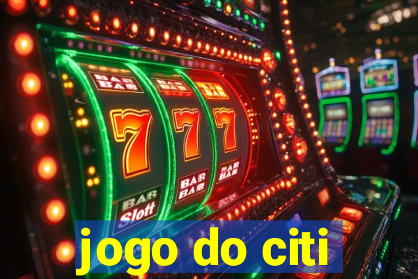 jogo do citi