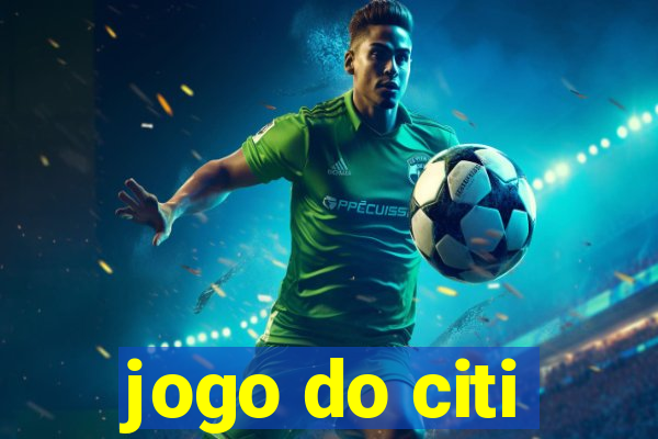 jogo do citi