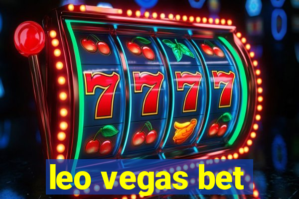 leo vegas bet