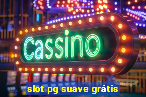 slot pg suave grátis