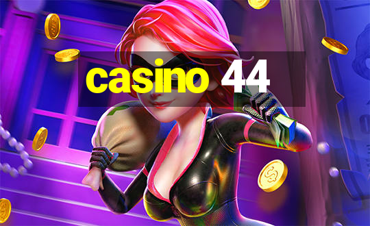 casino 44