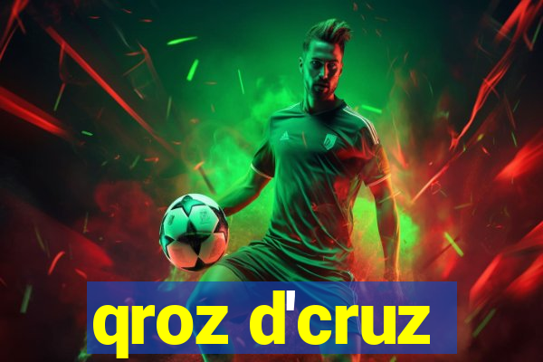 qroz d'cruz