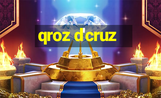 qroz d'cruz