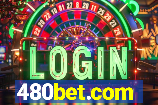 480bet.com