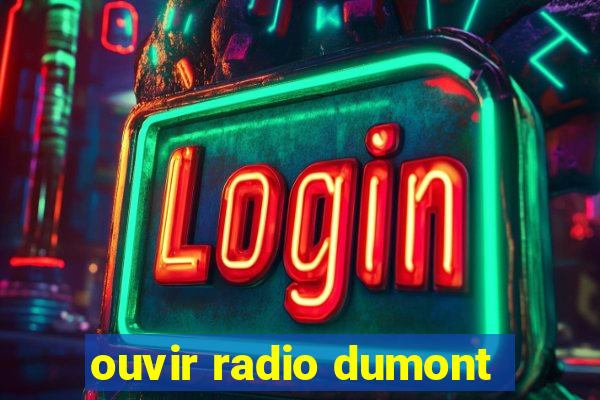 ouvir radio dumont