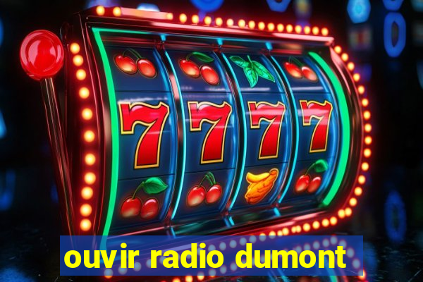 ouvir radio dumont