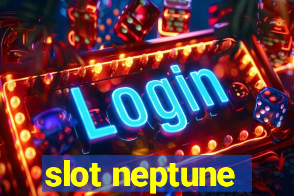 slot neptune