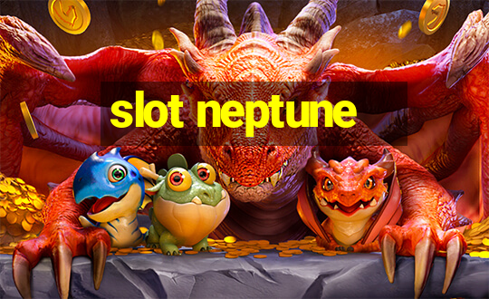 slot neptune