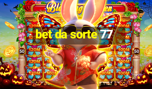 bet da sorte 77