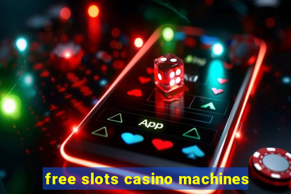 free slots casino machines