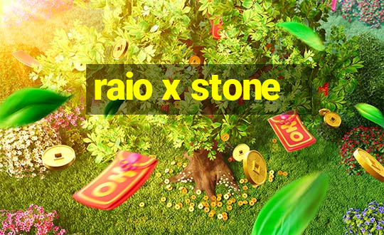 raio x stone