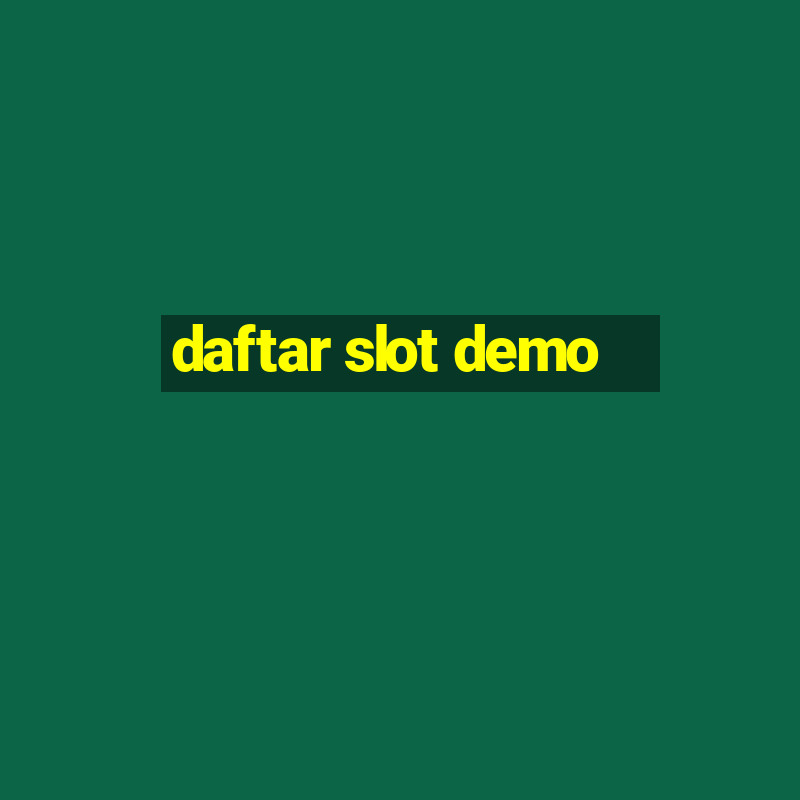 daftar slot demo