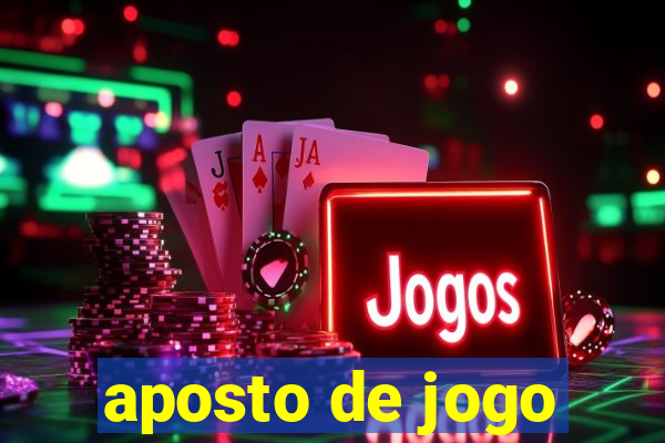 aposto de jogo