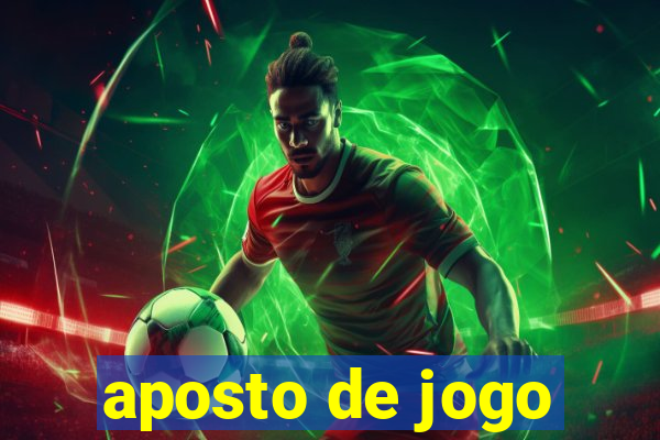 aposto de jogo