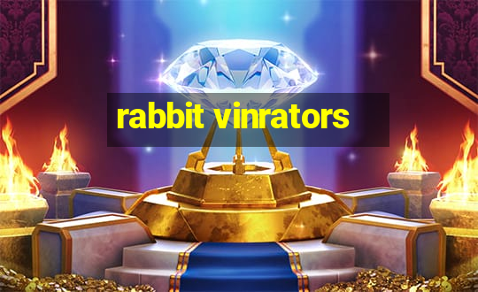 rabbit vinrators