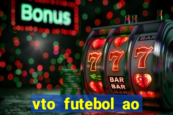 vto futebol ao vivo biz