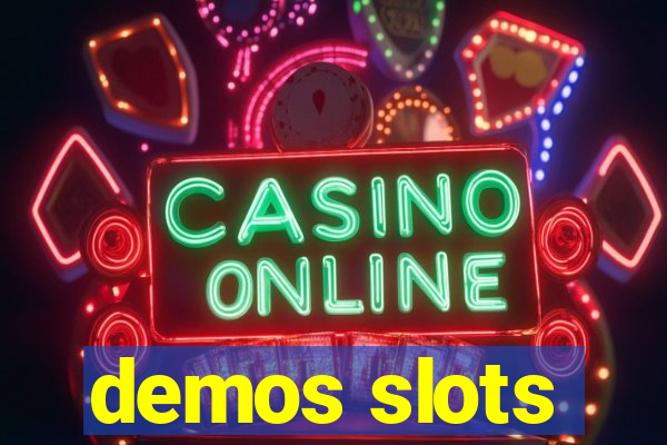 demos slots