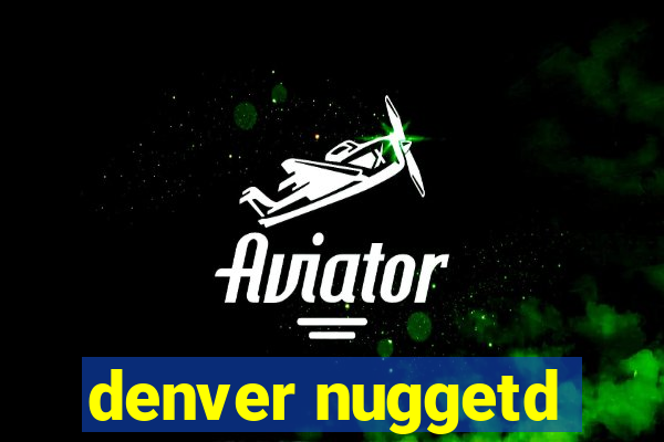 denver nuggetd