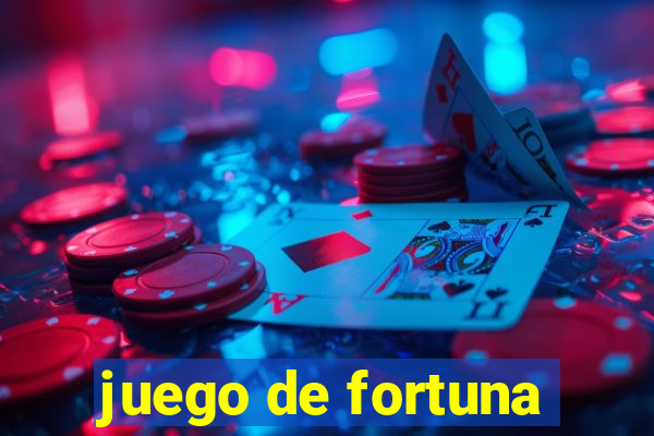 juego de fortuna