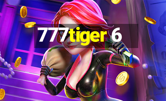 777tiger 6