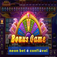 neon bet é confiável