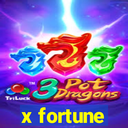 x fortune