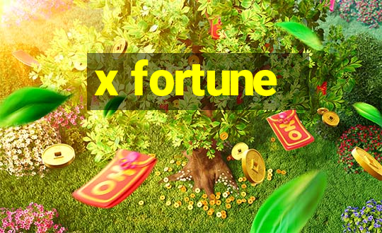 x fortune