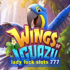 lady luck slots 777