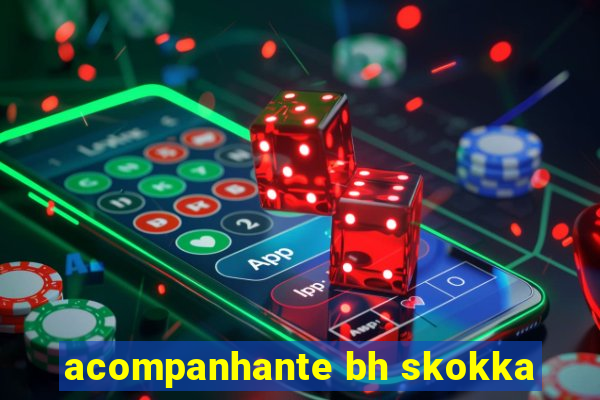 acompanhante bh skokka