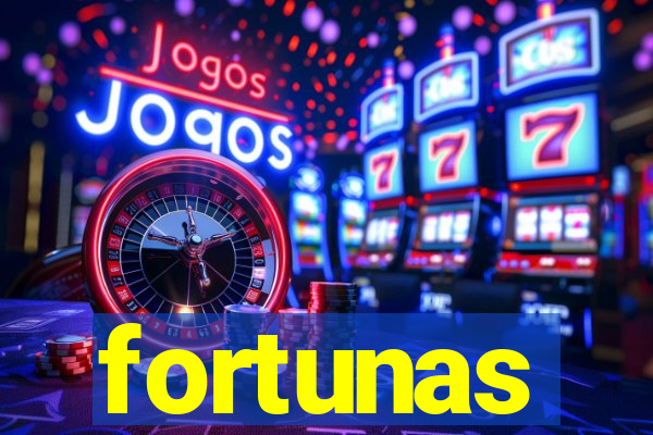 fortunas