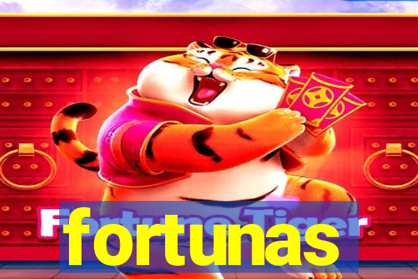 fortunas