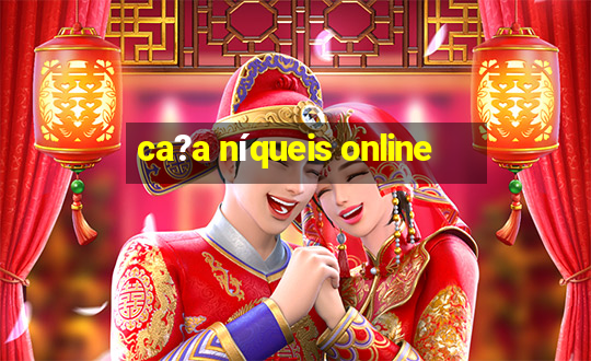 ca?a níqueis online