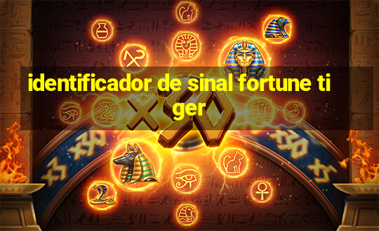 identificador de sinal fortune tiger