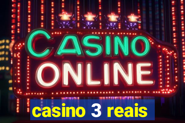 casino 3 reais