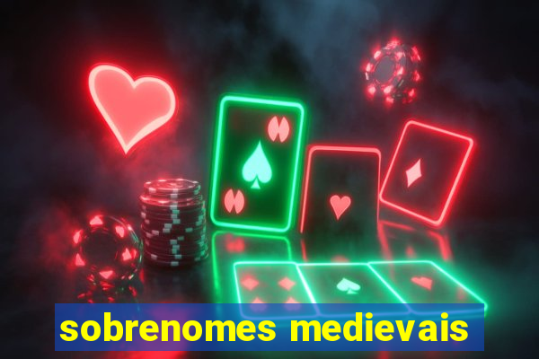 sobrenomes medievais