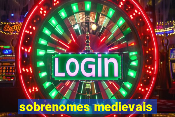 sobrenomes medievais