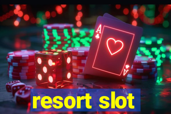 resort slot