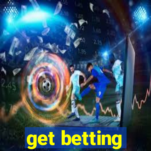 get betting