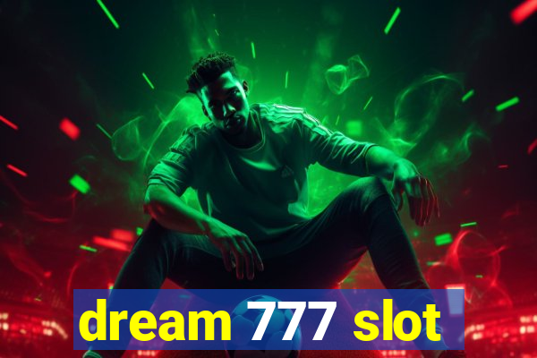 dream 777 slot