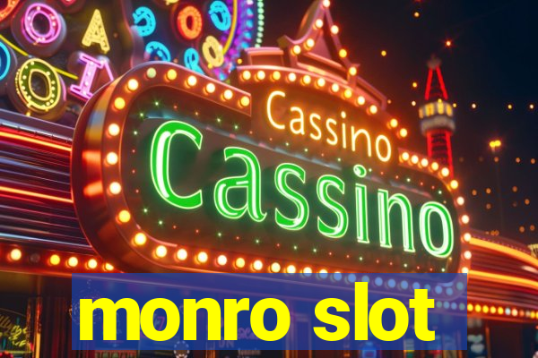 monro slot