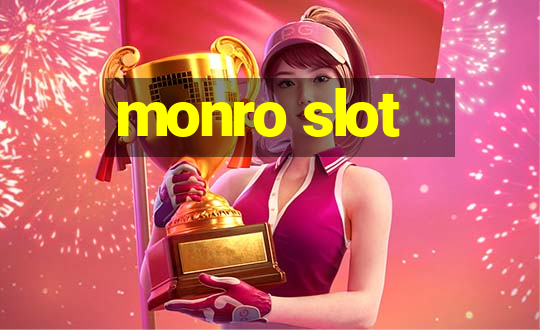 monro slot