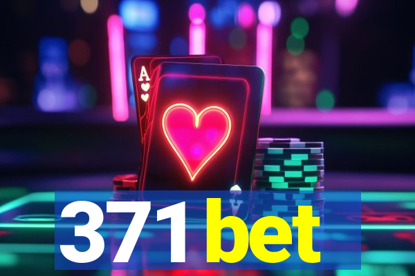 371 bet