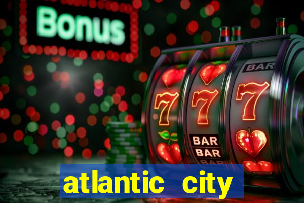 atlantic city casino and resort