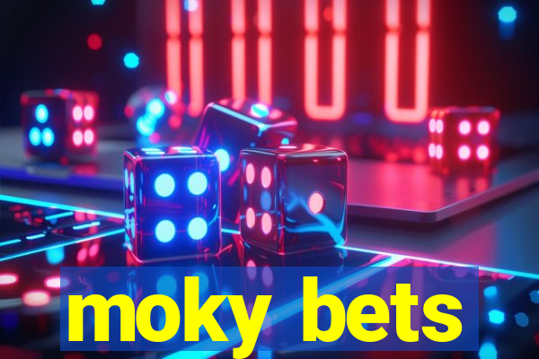 moky bets