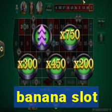 banana slot