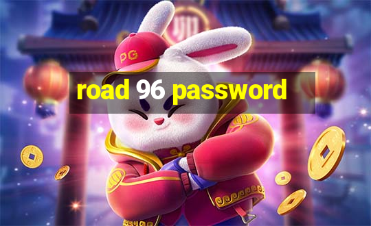 road 96 password