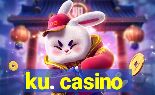 ku. casino